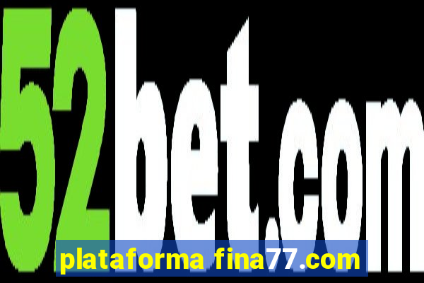 plataforma fina77.com